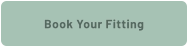 Book Your Fitting